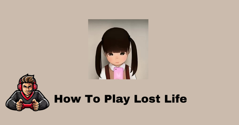 How To Play Lost Life