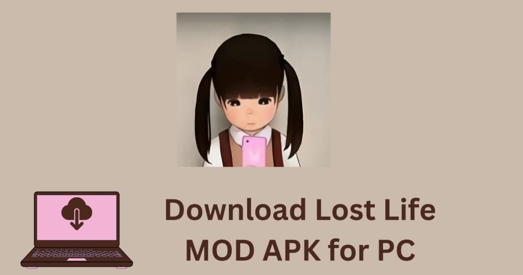 Lost Life MOD APK for PC: Free Download Guide for Windows